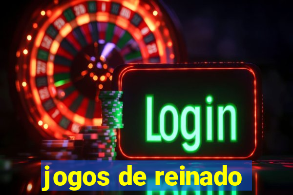 jogos de reinado